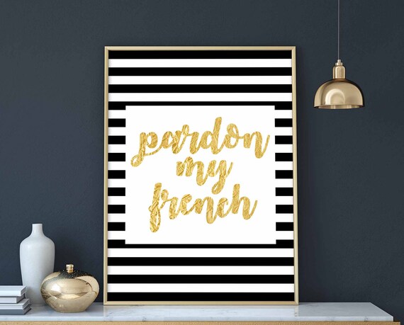 Pardon My French Gold Script Bold Striped Chic Typography Poster