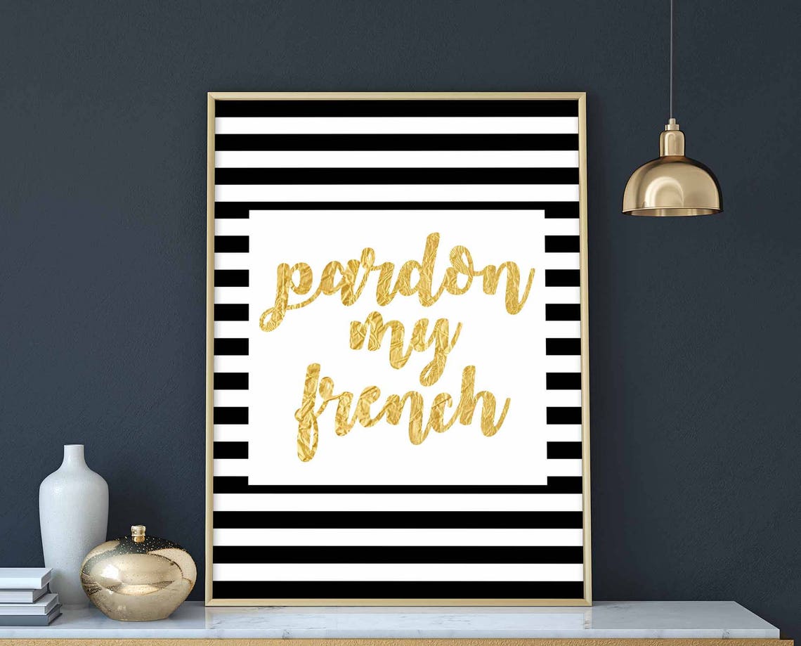 Pardon My French Gold Script Bold Striped Chic Typography Poster