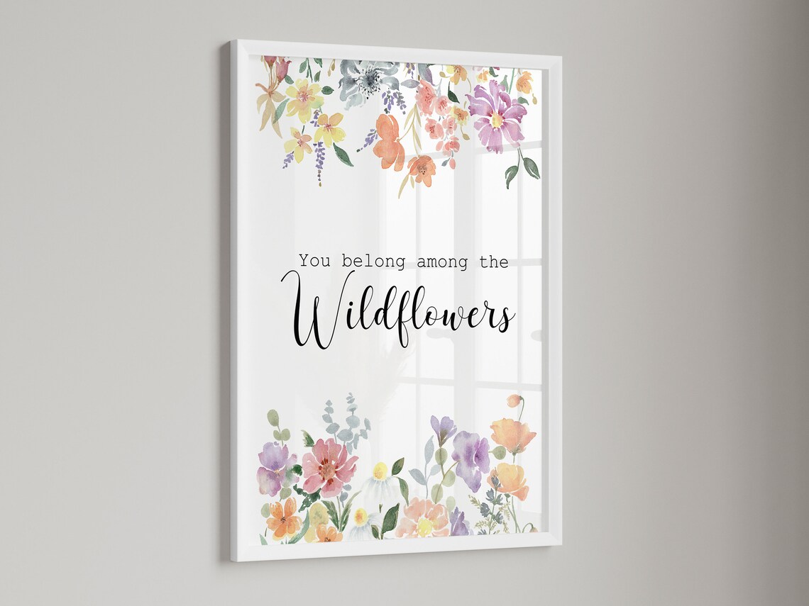 You Belong Among The Wildflowers Quote Floral Nursery Poster - Image 2