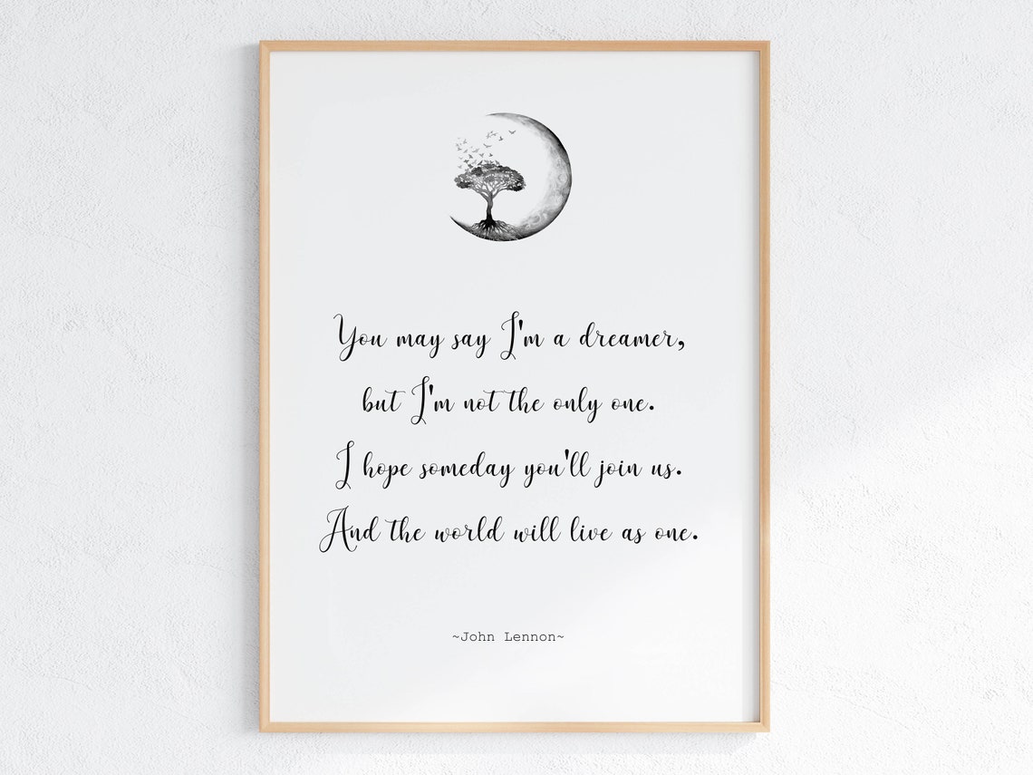 You May Say I'm A Dreamer John Lennon Imagine Lyrics Quote Poster