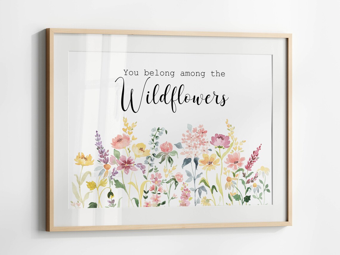 You Belong Among The Wildflowers Botanical Watercolor Poster