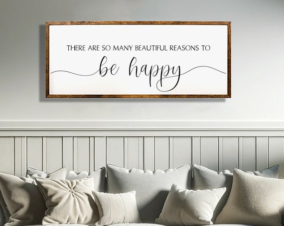 There Are So Many Beautiful Reasons To Be Happy Art Print