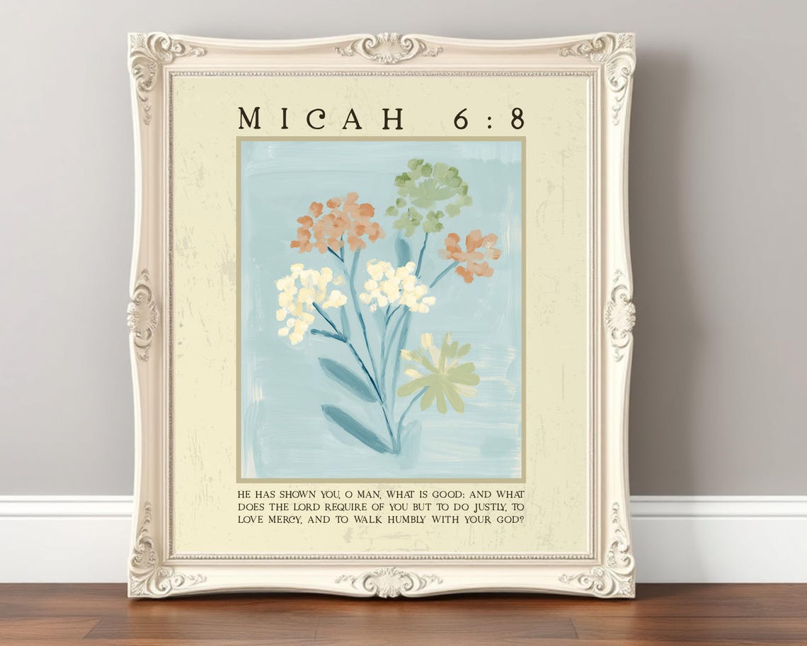 Micah 6:8 Do Justly Love Mercy Walk Humbly Floral Scripture Poster