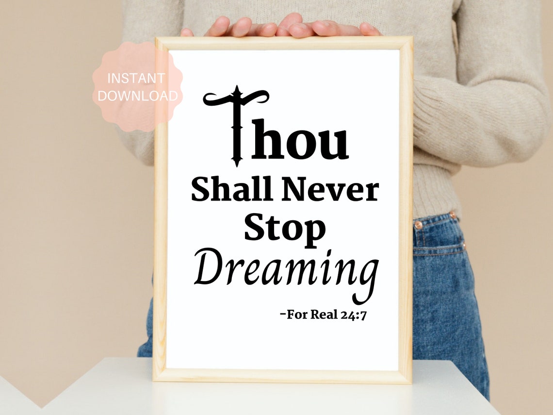 Thou Shall Never Stop Dreaming Black White Typography Quote Poster - Image 7