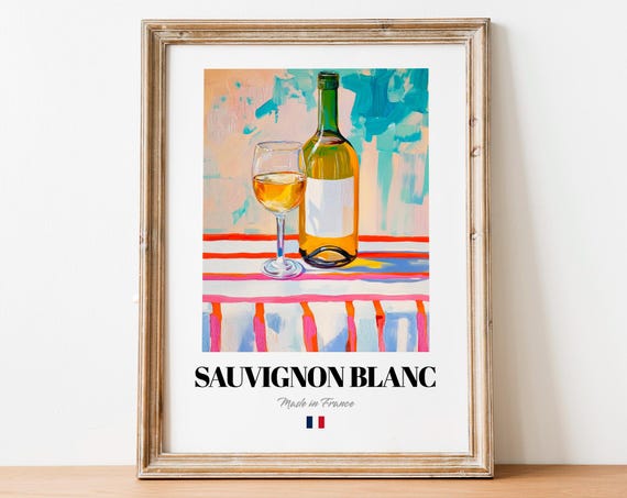 Sauvignon Blanc French White Wine Still Life Kitchen Art Poster
