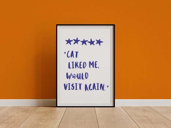 Blue Handwritten Cat Liked Me Five Star Review Quote Cute Poster