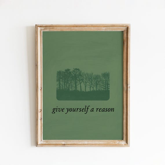 Give Yourself A Reason Poster Forest Lyric Wall Art