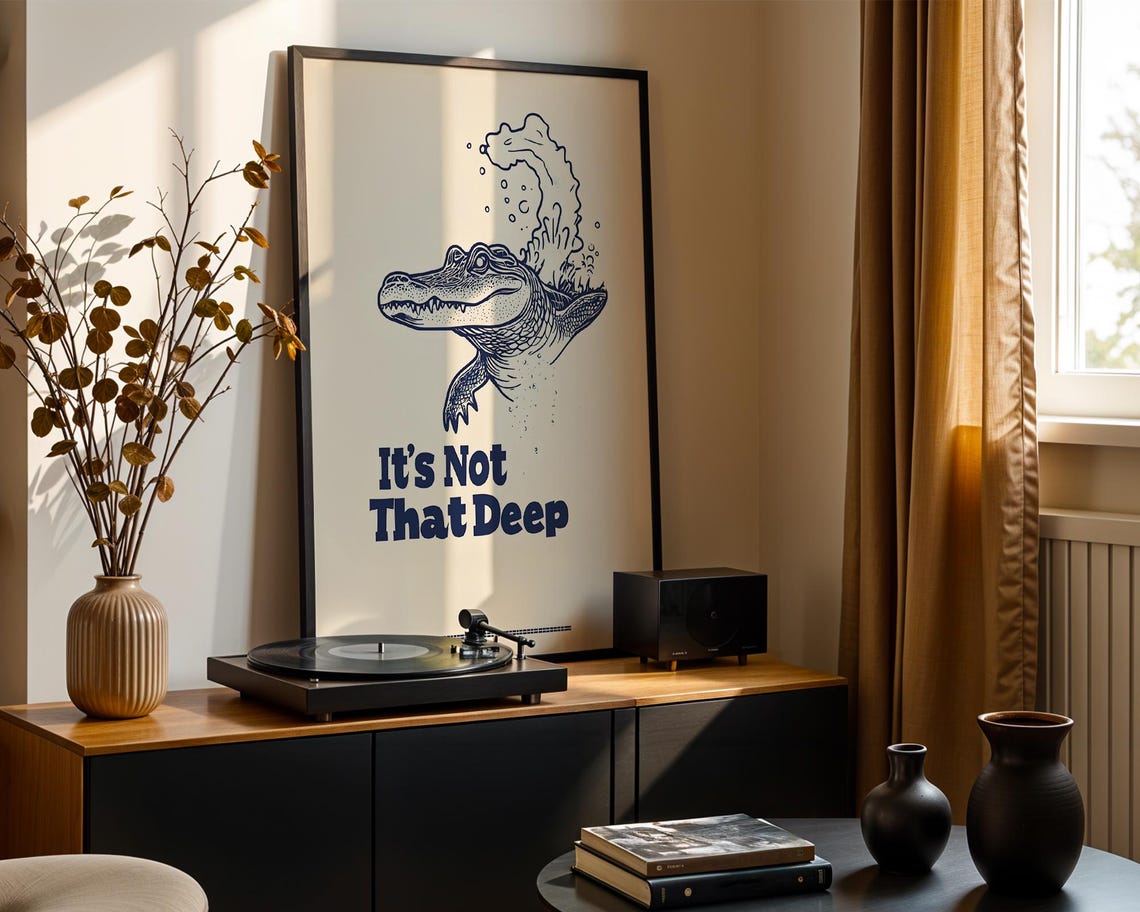 Funny Alligator Wall Art Its Not That Deep Poster Minimalist Retro Print Witty Modern Decor - Image 4
