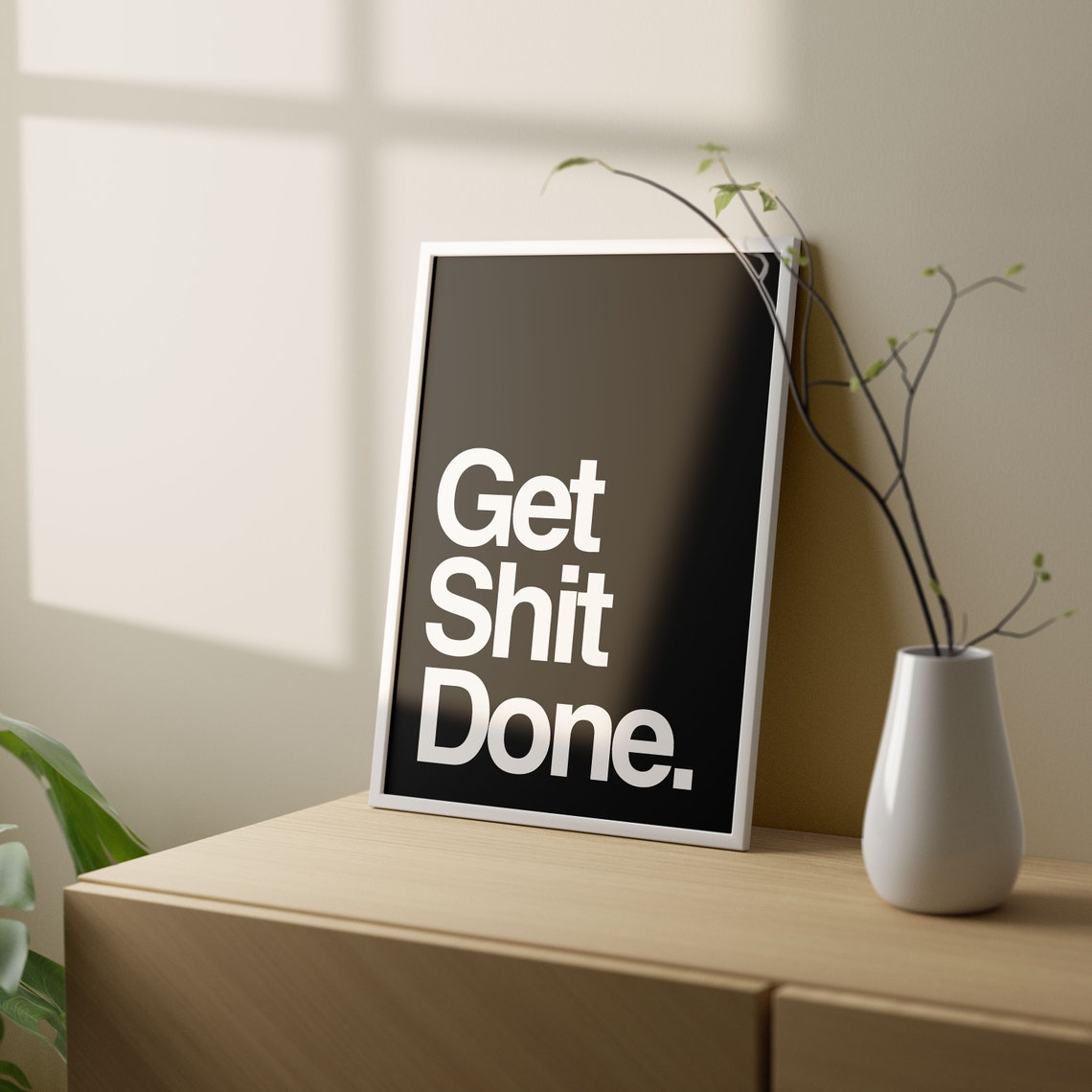 Get Shit Done Bold White Text On Black Motivational Quote Poster - Image 3