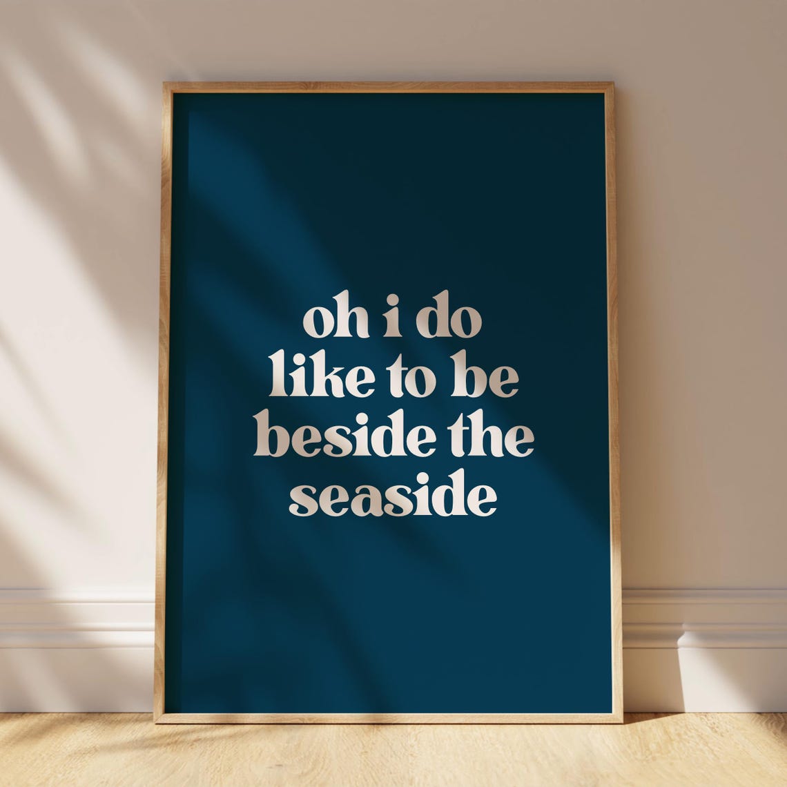 Oh I Do Like to Be Beside the Seaside Deep Navy Blue Quote Poster - Image 4