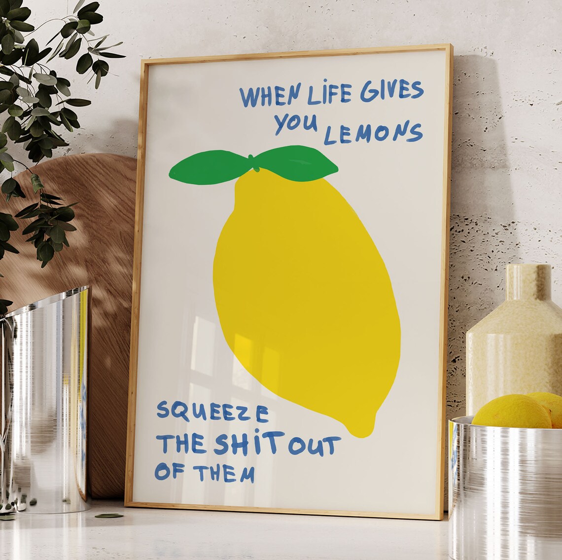 When Life Gives You Lemons Funny Quote Lemon Illustration Art Poster - Image 4