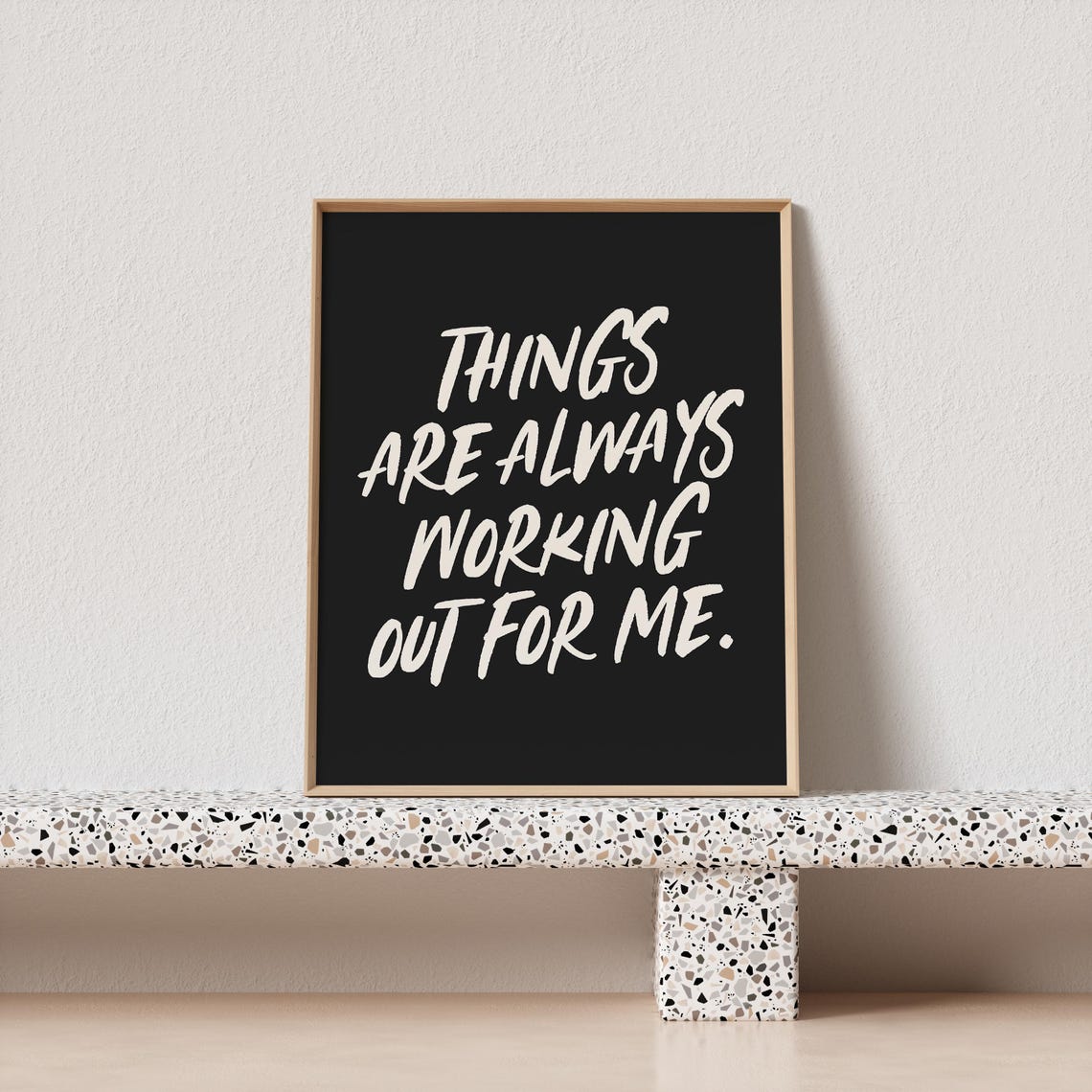 Things Are Always Working Out For Me Brush Script Black Poster - Image 4