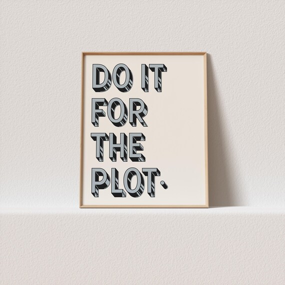 Do It For The Plot Cool 3D Block Lettering Retro Graphic Style Poster