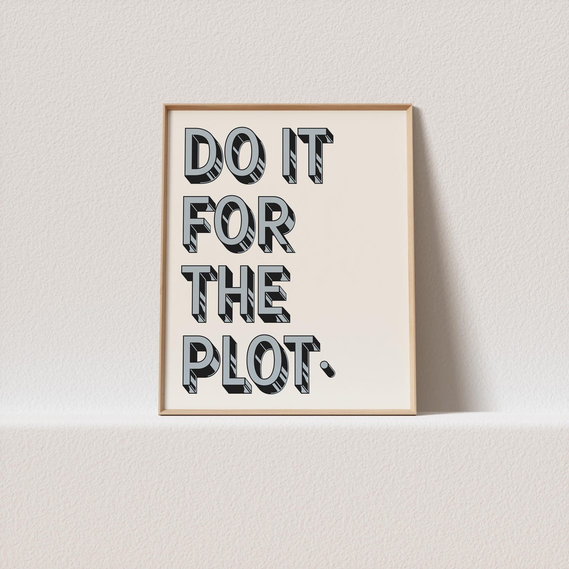 Do It For The Plot Cool 3D Block Lettering Retro Graphic Style Poster