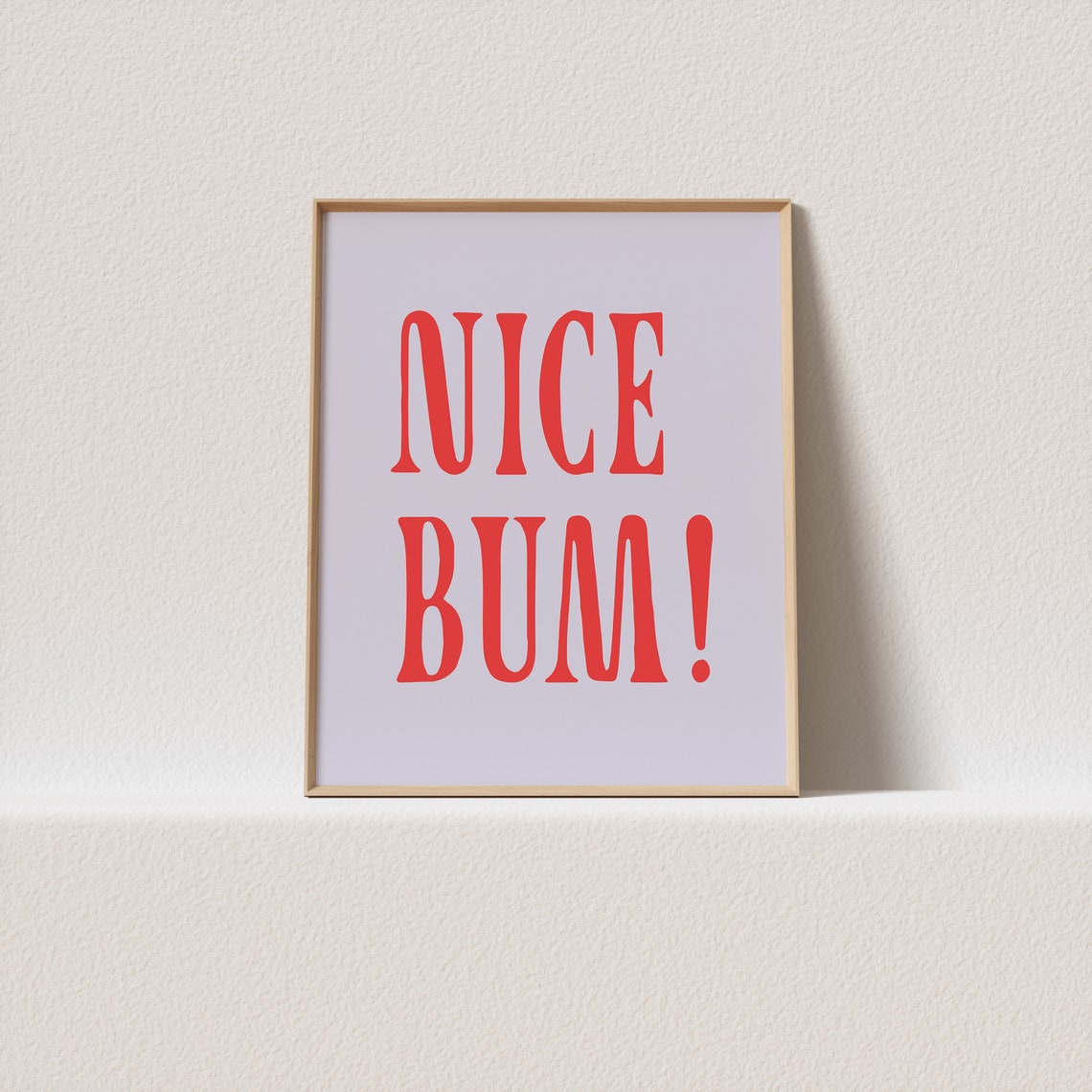 Nice Bum Big Red Serif Lilac Cheeky Funny Humor Quote Poster