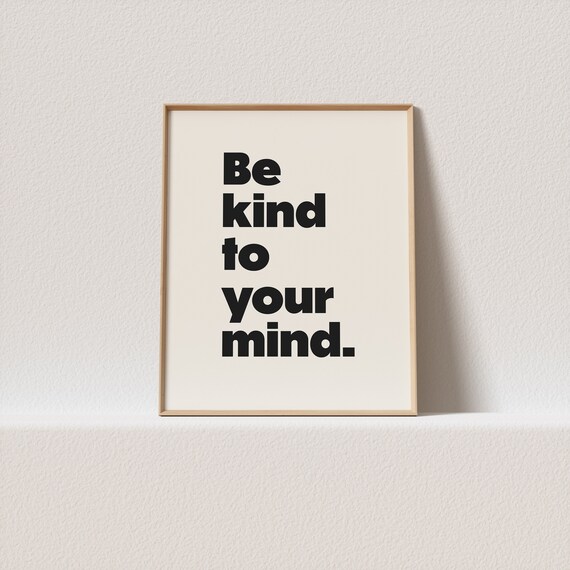Retro Art Print Be Kind To Your Mind Minimal Typography A Must Have For Your Gallery Wall A Click Away To Be Yours Forever