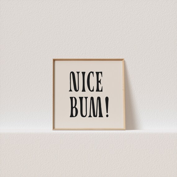 Retro Poster Nice Bum Boho Typography A Must Have For Your Gallery Wall A Click Away To Be Yours Forever