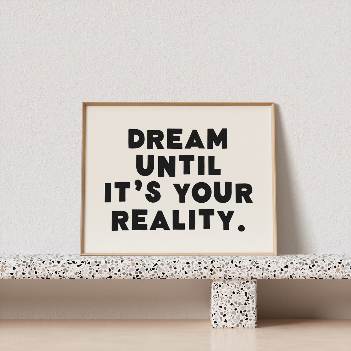 Dream Until Its Your Reality Bold Black Motivation Quote Poster - Image 3