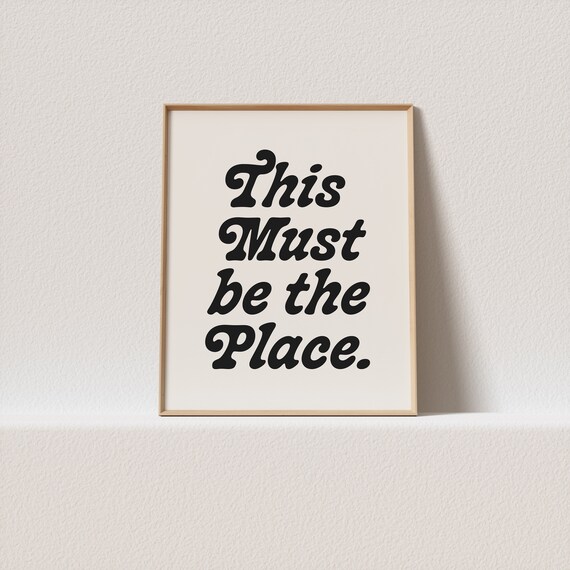 Retro Poster This Must Be The Place Stunning Typography A Must Have For Your Gallery Wall A Click Away To Be Yours Forever