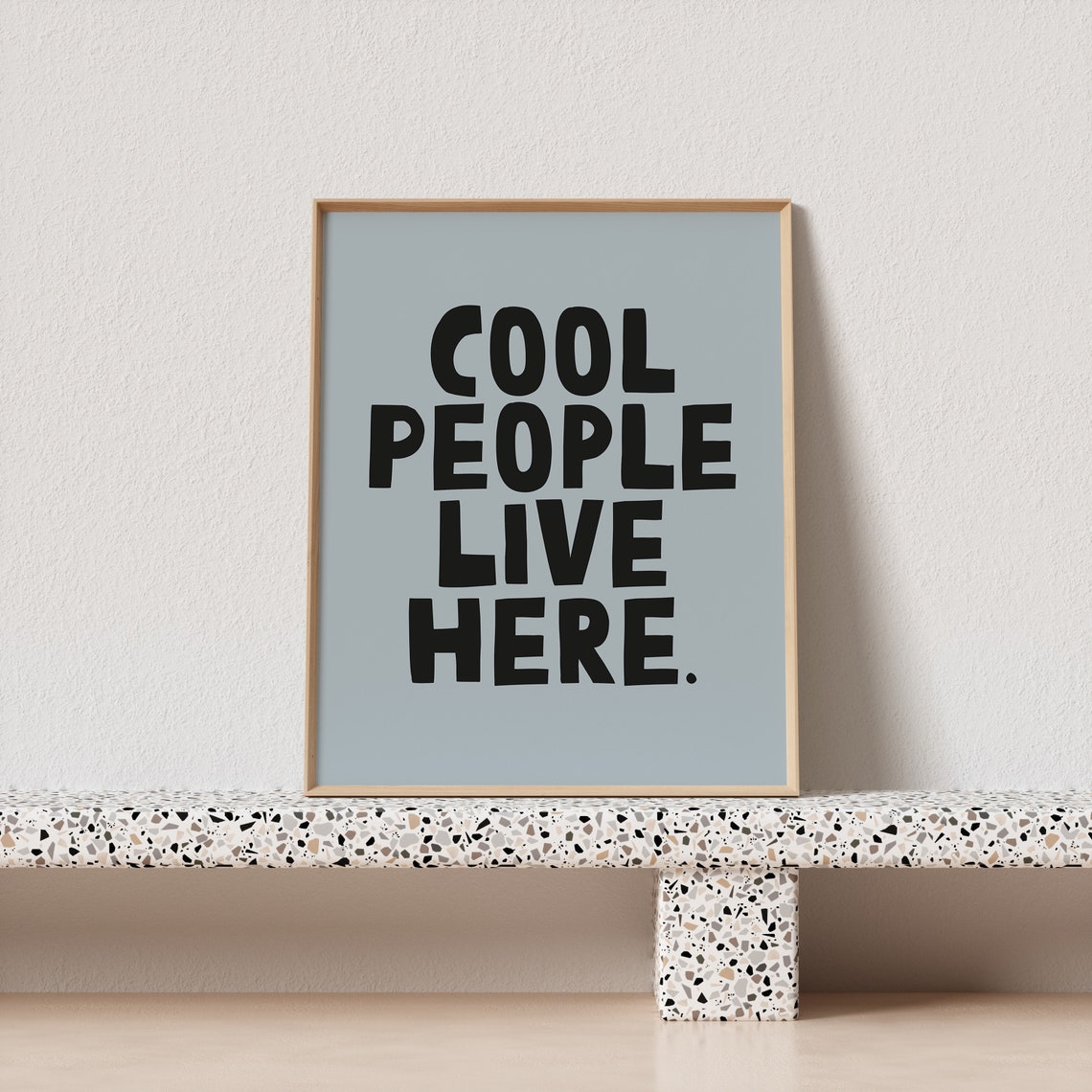 Cool People Live Here Bold Black Blue Gray Wonky Font Poster - Image 4