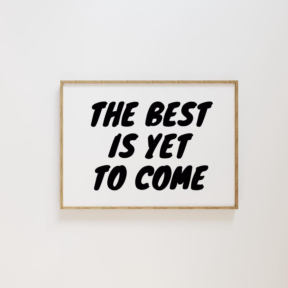 The Best Is Yet To Come Black Bold Vertical Hopeful Art Poster - Image 3