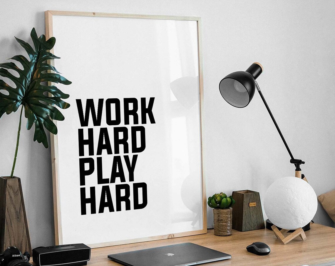 Work Hard Play Hard Inspirational Quote Print Unframed Poster Minimal Poster Typography Motivational Start Up Entrepreneur - Image 3