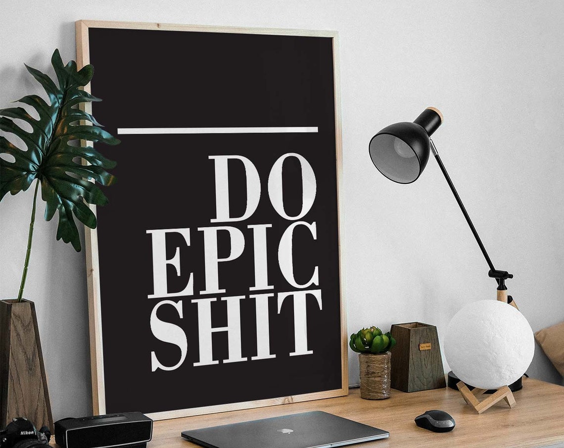 Do Epic Shit, Minimal Typography Poster - Image 3