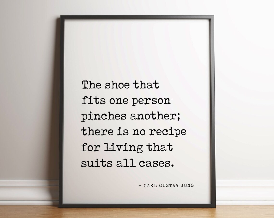 The Shoe That Fits One Person Pinches Another Jung Quote Wall Poster
