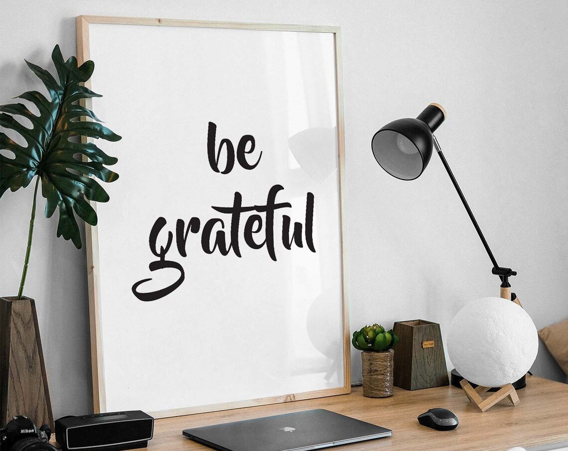 Be Grateful Inspirational Quote Print Quote Poster Typography Print Unframed Black White Minimal Motivational Gratitude - Image 3