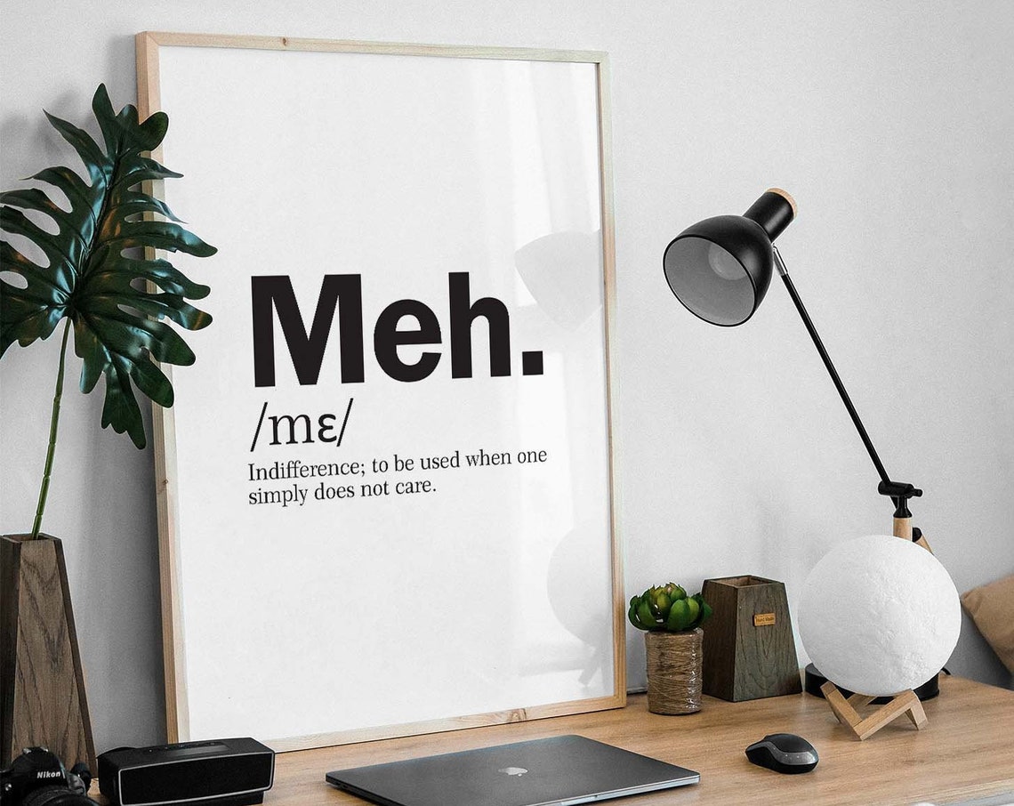 Meh Dictionary Meaning Funny Quirky Wall Art Print Minimal Poster Typography Unframed Poster Quote Funny Dictionary Meaning - Image 3