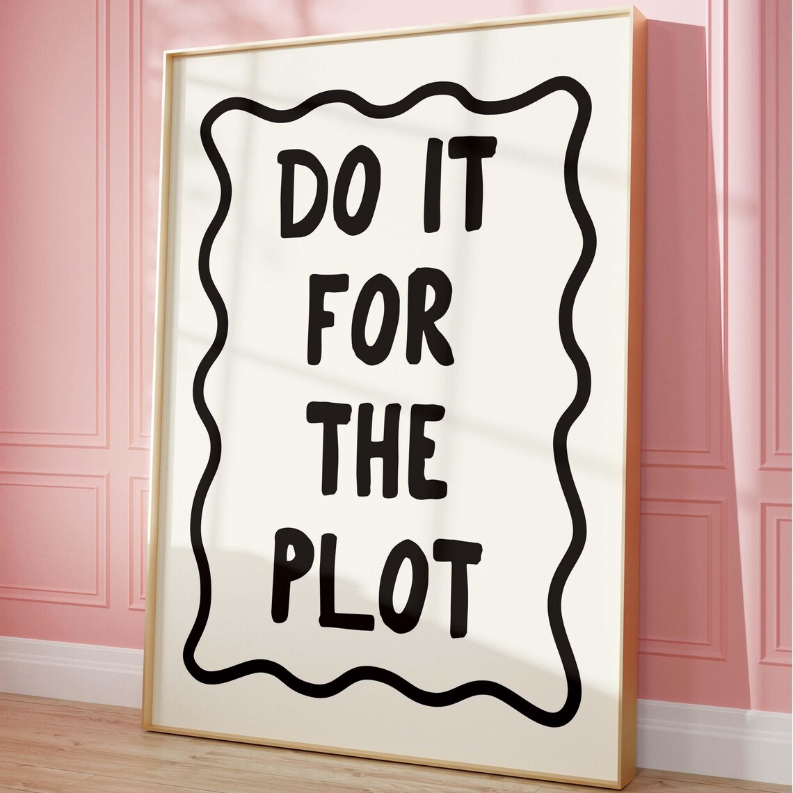 Do It for the Plot Black Wavy Border Motivational Quote Poster - Image 4