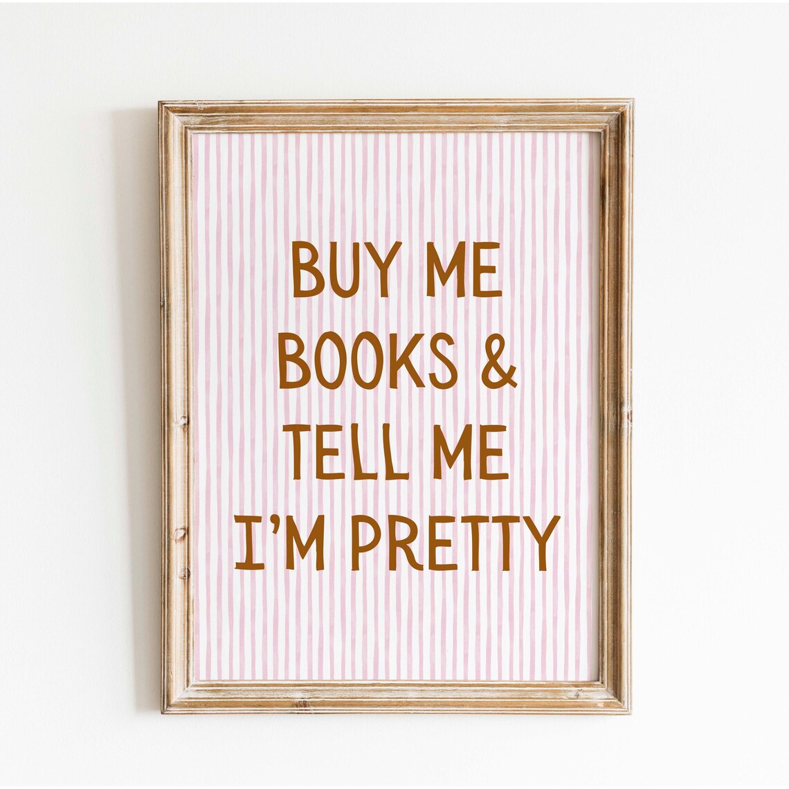 Buy Me Books and Tell Me I'm Pretty Funny Bookish Quote Poster - Image 5