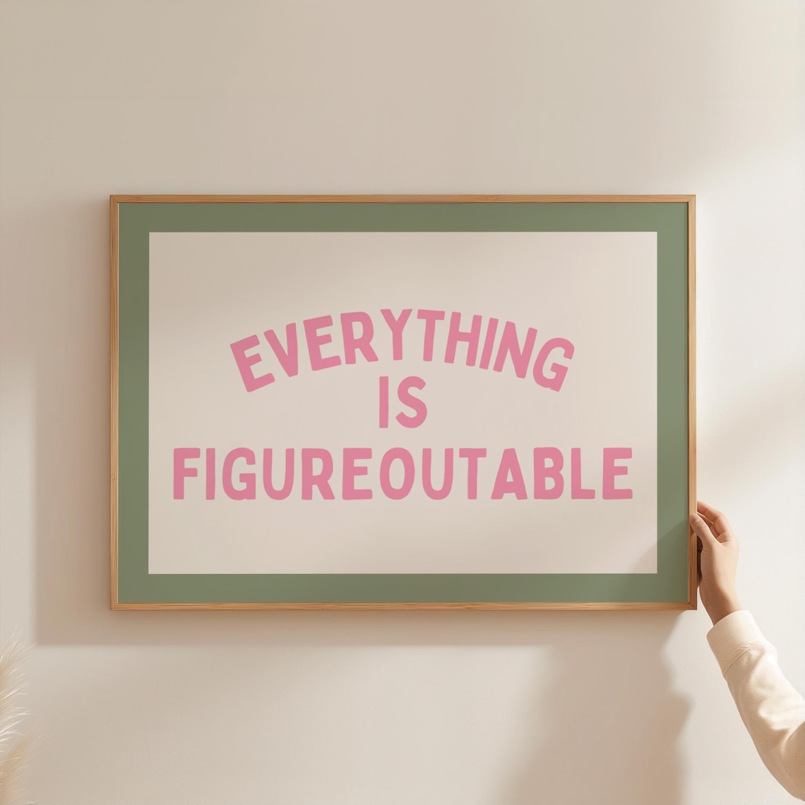Everything Is Figureoutable Print, Pink Dopamine Decor