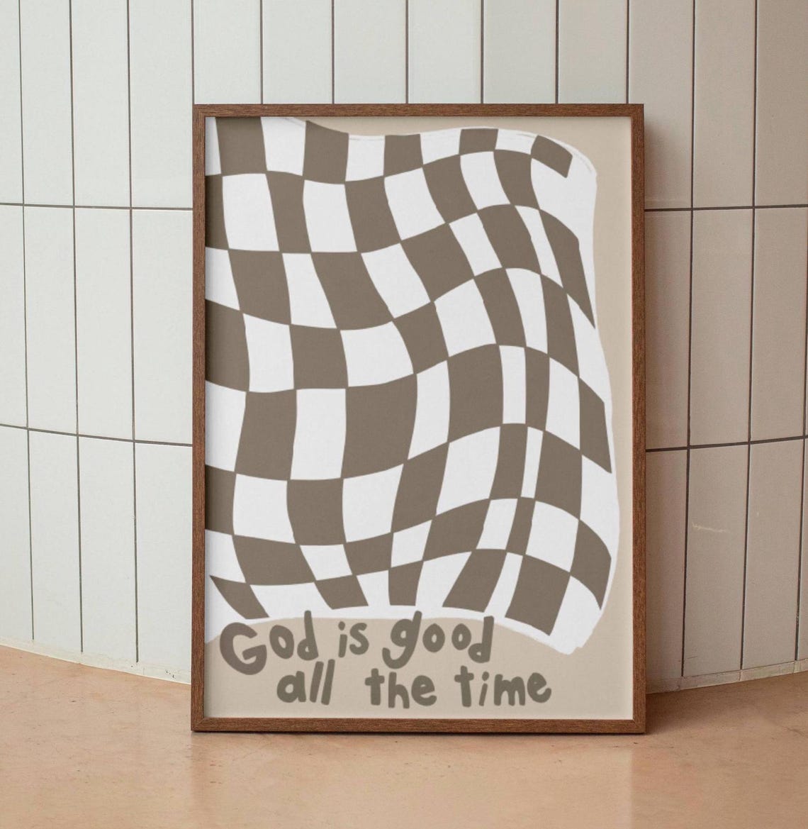 God Is Good All the Time Wavy Checkerboard Neutral Faith Poster