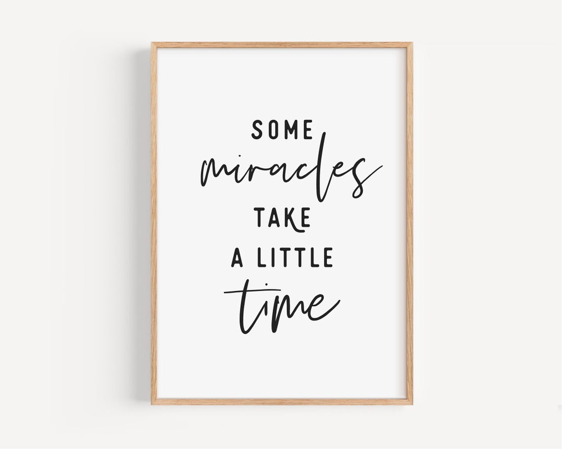 Some Miracles Take A Little Time Nursery Script Quote Wall Art