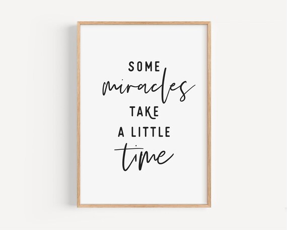 Some Miracles Take A Little Time Nursery Script Quote Wall Art