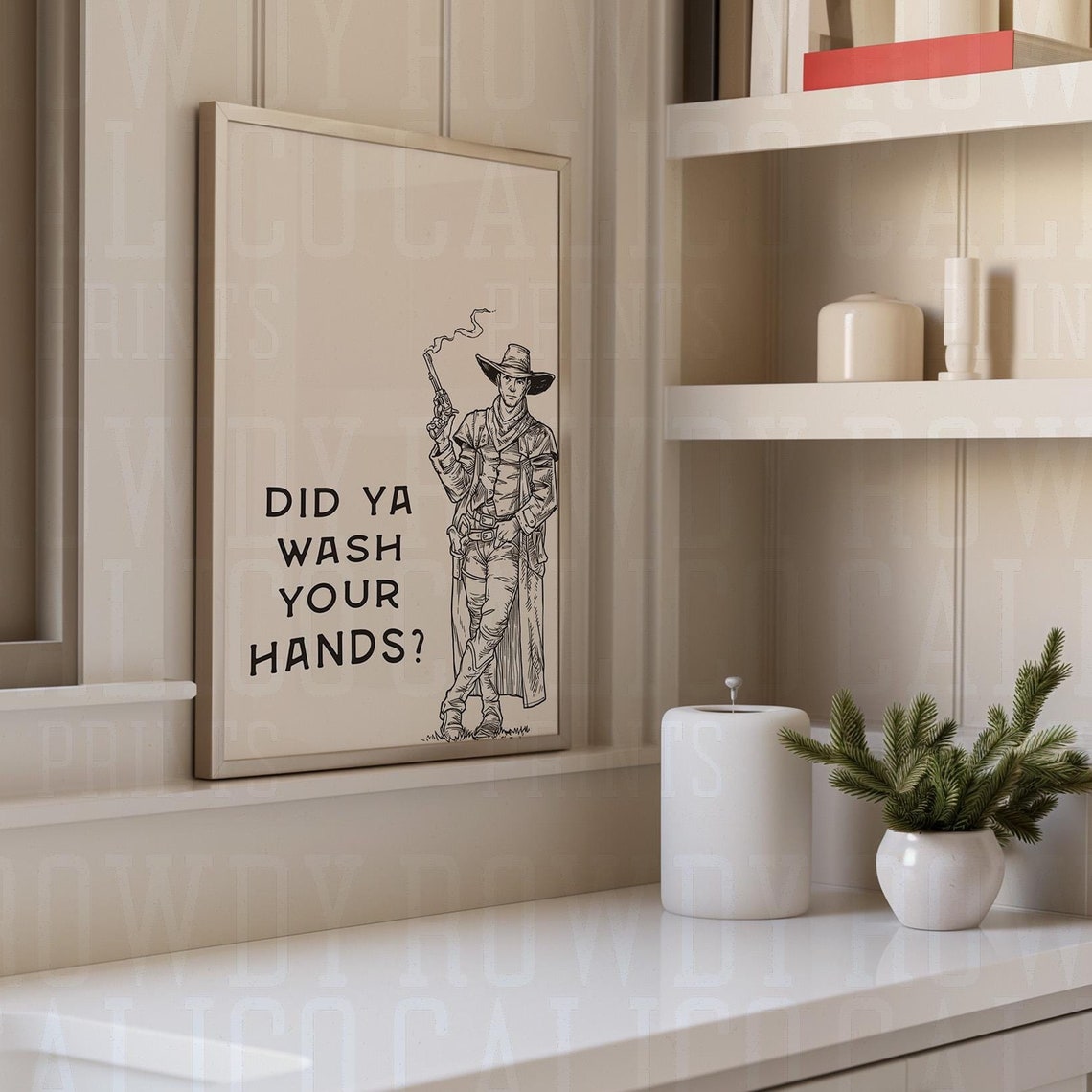 Did Ya Wash Your Hands Cowboy Gunslinger Funny Bathroom Poster - Image 3