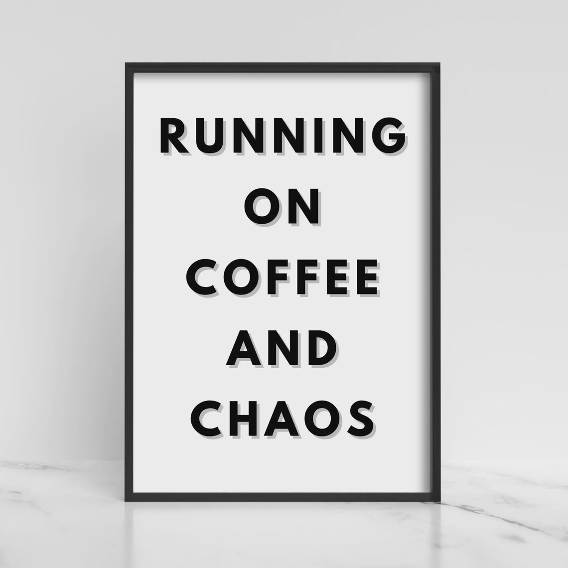 Running On Coffee And Chaos, Minimalist Poster