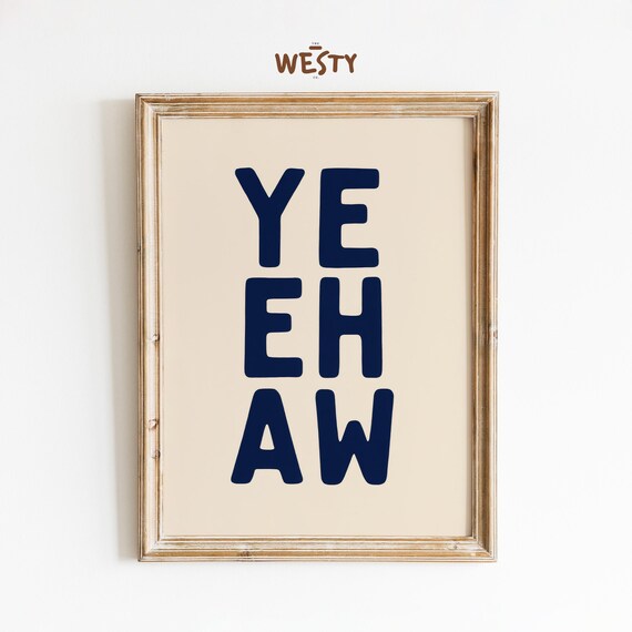 Yeehaw Bold Navy Typography Western Cowboy Quote Statement Poster