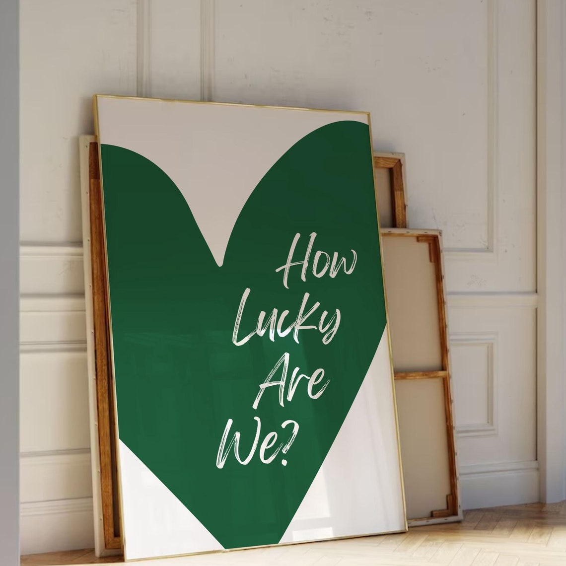 How Lucky Are We Green Heart Script White Positive Quote Poster