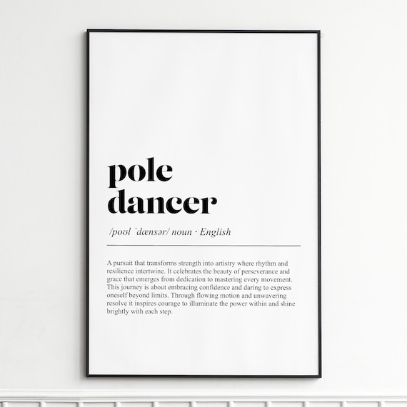 Pole Dancer Dictionary Definition Typography Strength Art Poster