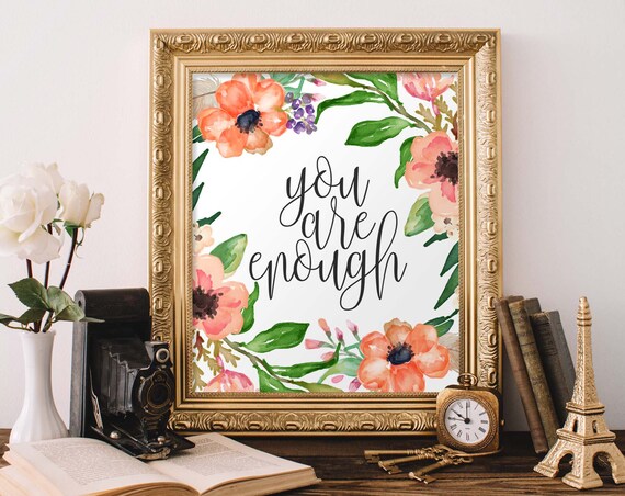 You Are Enough Floral Quote Art Print