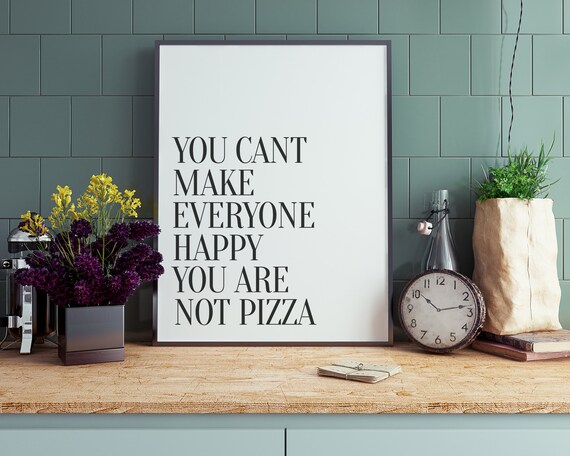 Kitchen Prints You Can't Make Everyone Happy Art Print
