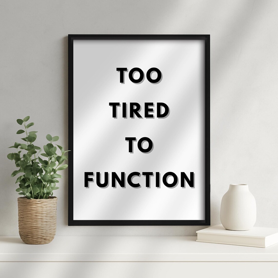 Too Tired To Function Funny Minimalist Quote - Image 2