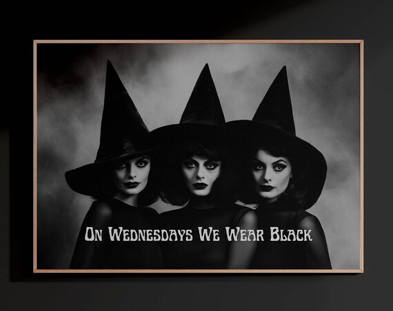 On Wednesdays We Wear Black Witch Trio Sisters Dark Gothic Poster