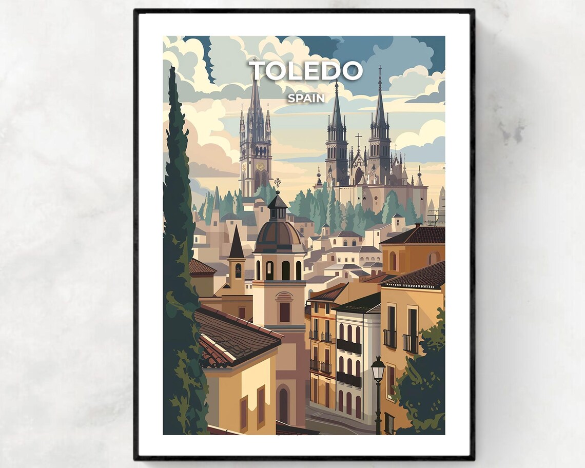 Toledo Cathedral Spires Over the Old Town of Spain Travel Poster