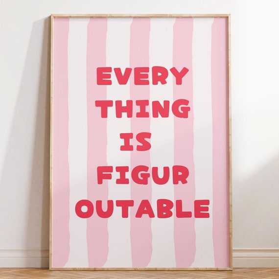 Physical Poster Everything Is Figureoutable Pastel Pink Red Stripe Line Pattern Funny Quote Typography For Girly Bedroom Decor