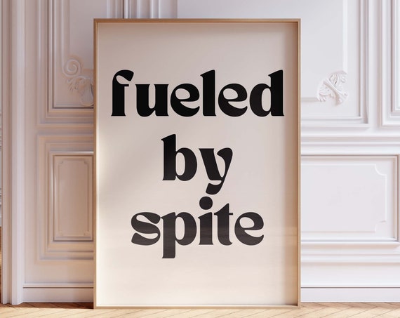 Fueled By Spite Print Snarky Wall Art Trendy Lettering Decor Motivational Funny Serious Quote Sarcastic