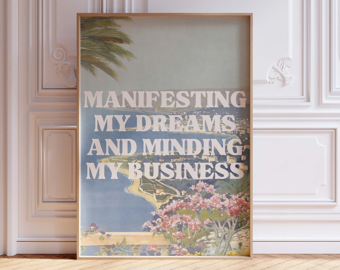 Manifesting My Dreams and Minding My Business Quote Wall Poster