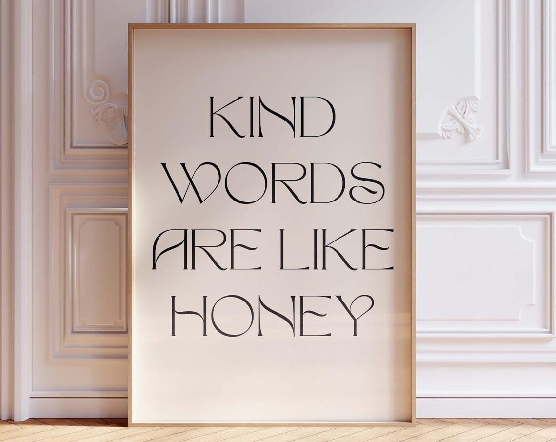 Kind Words Are Like Honey Minimalist Elegant Serif Quote Poster